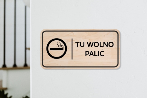 Drewniana tabliczka informacyjna - prostokątna - Tu wolno palić 01