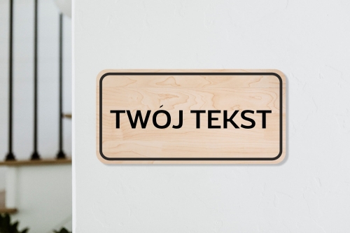 drewniana tabliczka informacyjna prostokątna TWÓJ TEKST 01.jpg